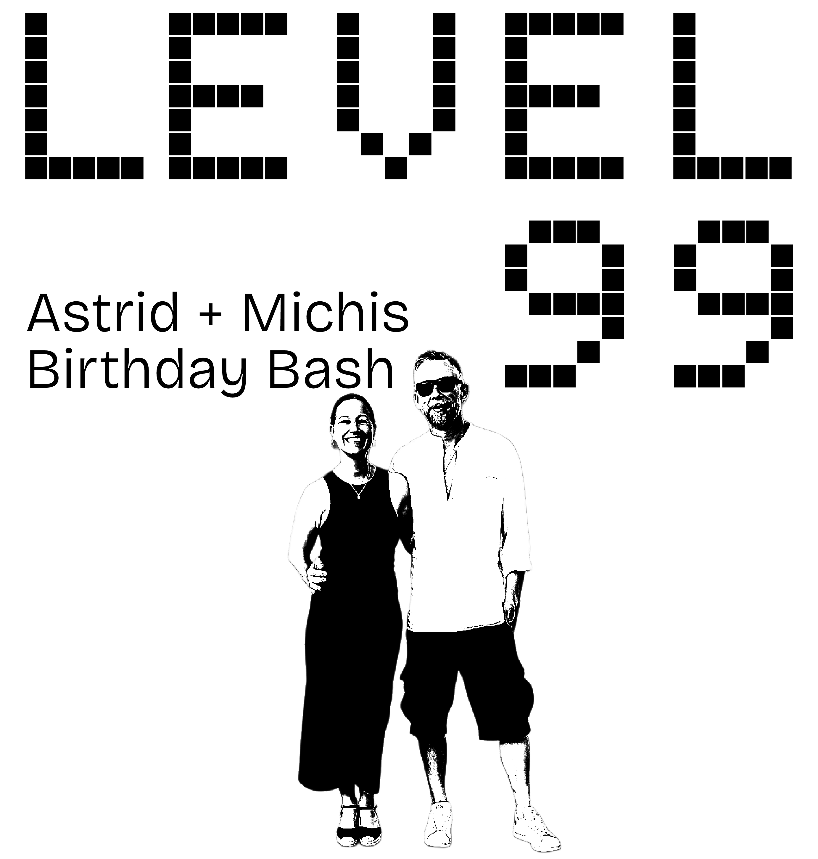 LEVEL 99 – Astrid + Michis Birthday Bash Save the Date